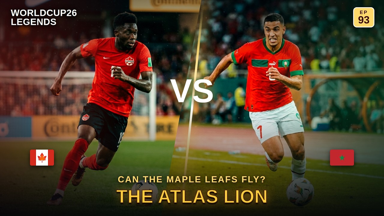 Canada vs Morocco: The Thunderbird and the Atlas Lion &mdash; WorldCup26 Legends Ep.93