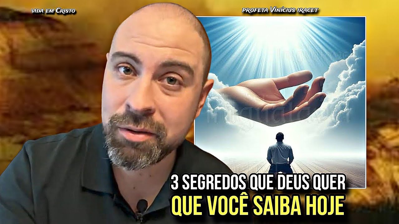 3 SEGREDOS QUE DEUS QUER QUE VOCÊ SAIBA HOJE! - PROFETA VINÍCIUS IRACET