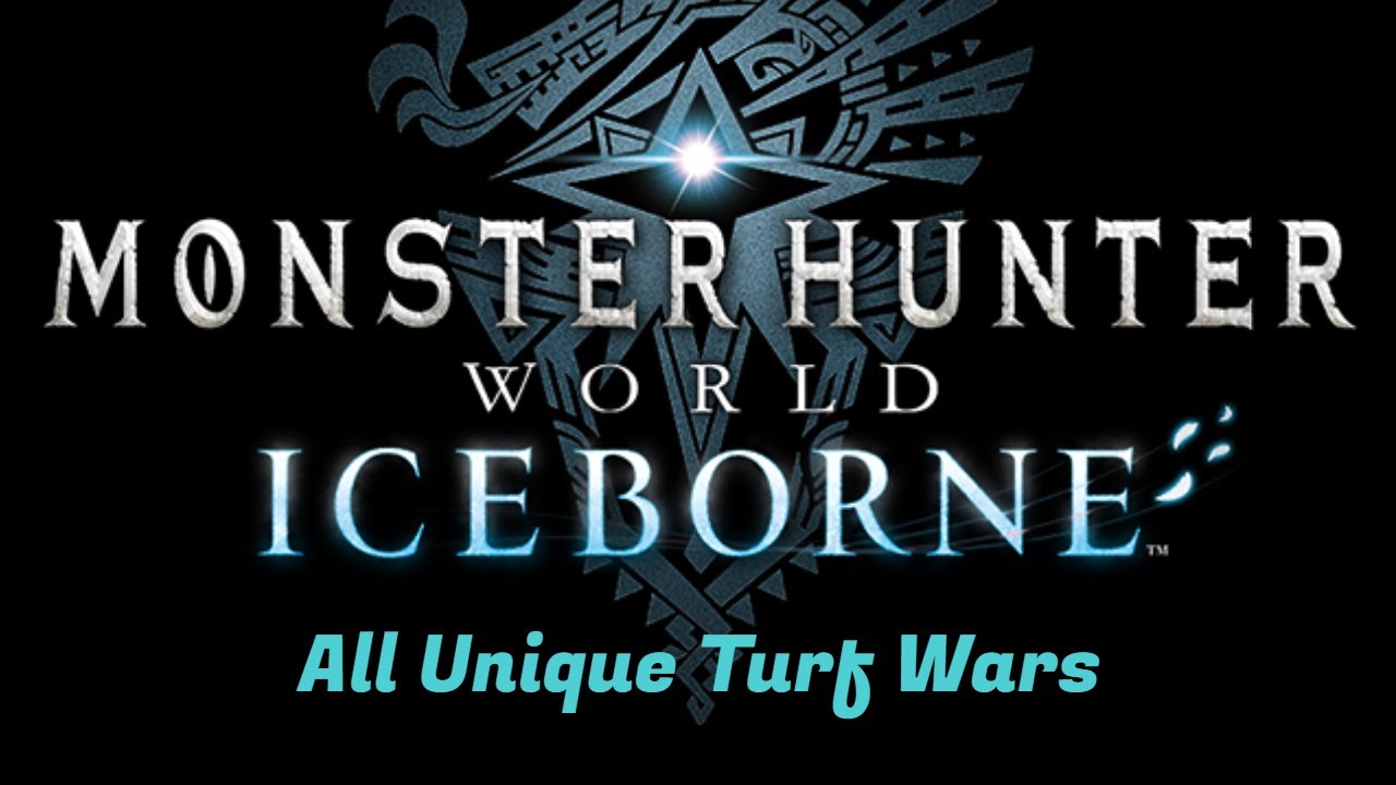 Monster Hunter World: Iceborne All Unique Turf Wars
