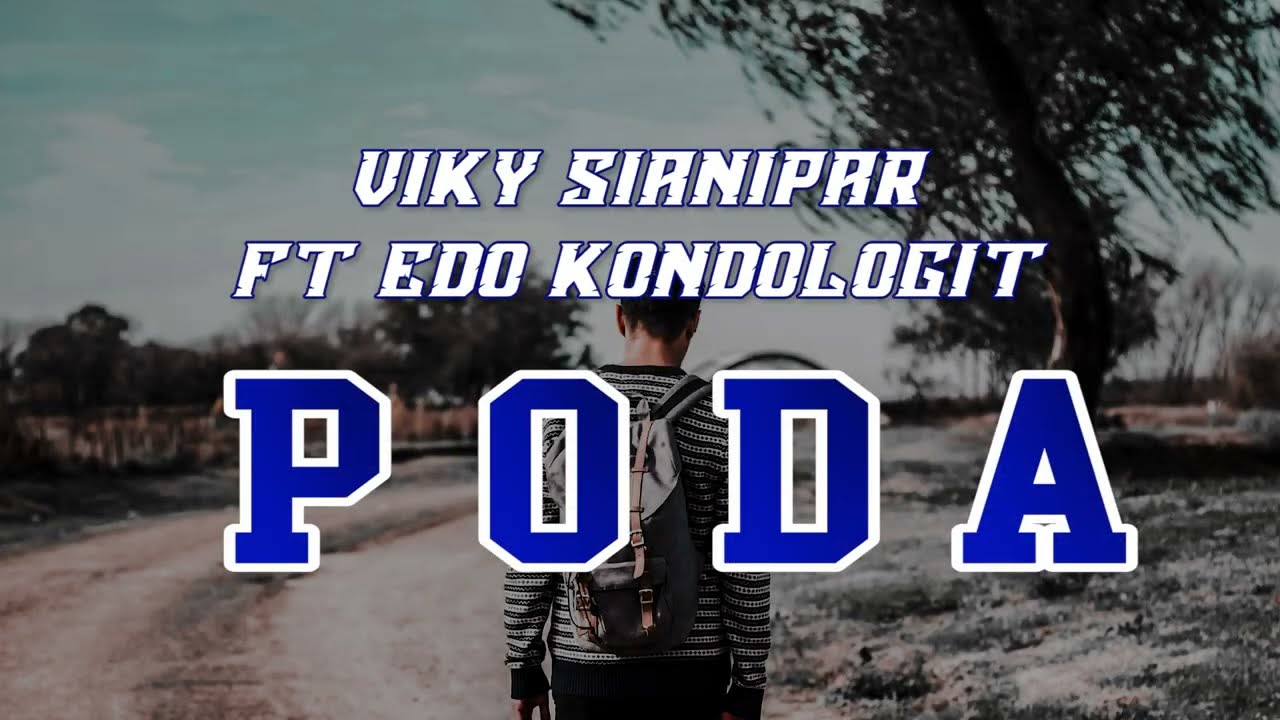 Viky Sianipar Ft Edo Kondologit - Poda (Lirik dan Artinya)