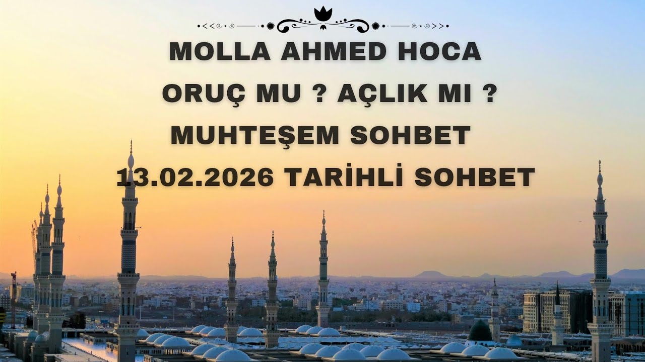 Molla Ahmed Hoca | Oruç mu ? Açlık mı ? 