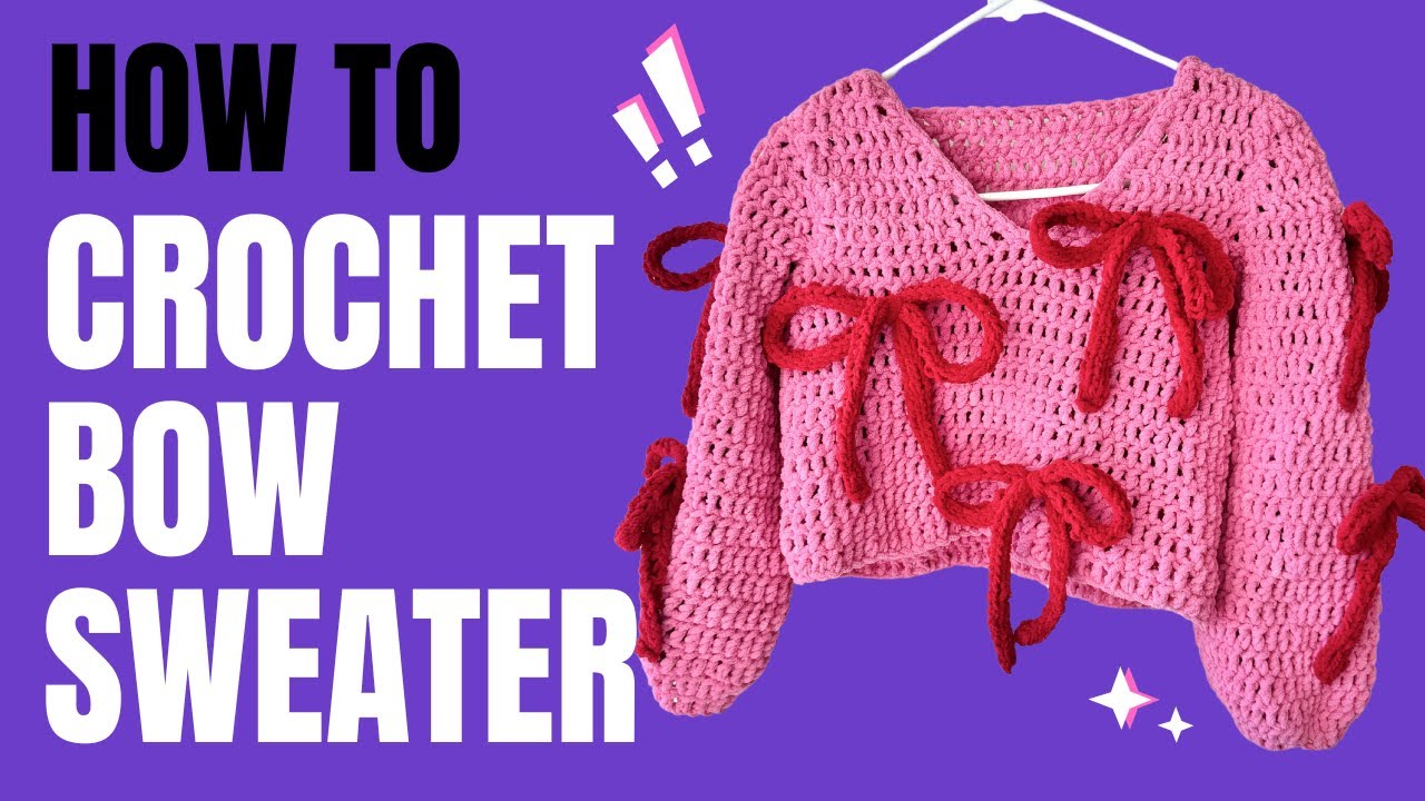 How to Crochet A Bow Sweater | Crochet Bow Sweater Tutorial for Beginners | The Crocheting