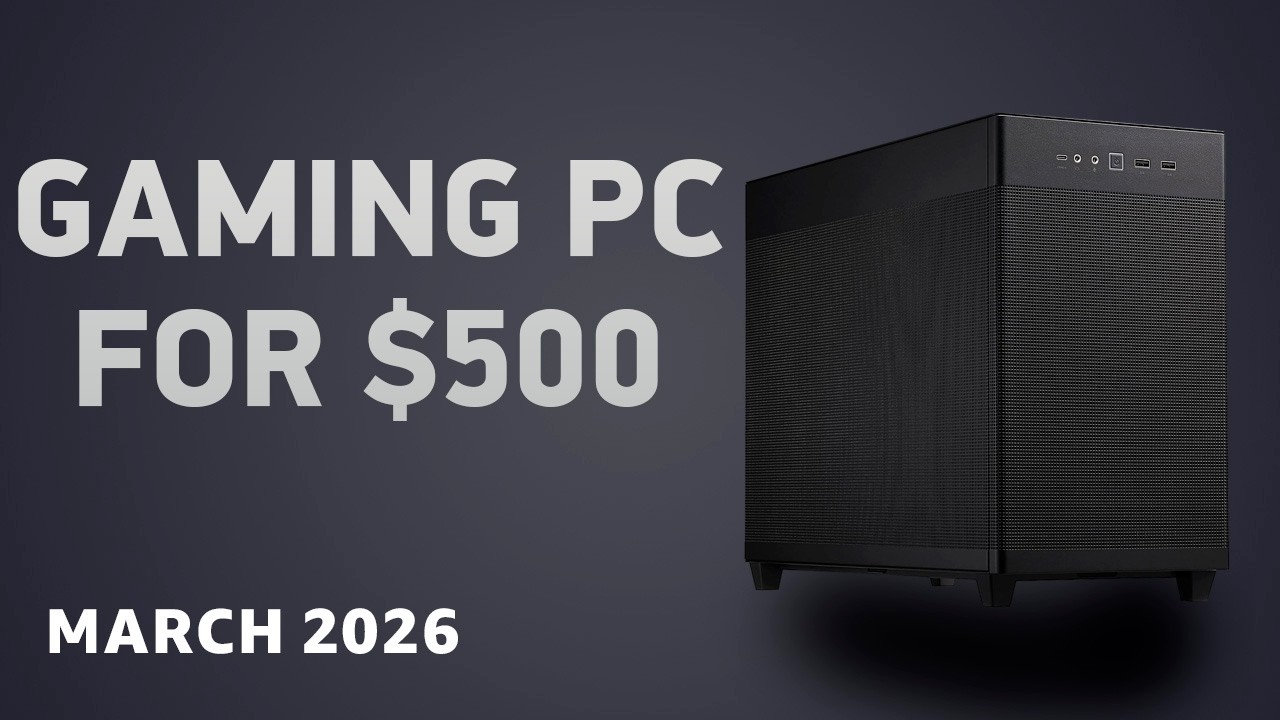 Gaming PC for $500 in February 2026 – The Budget Build!