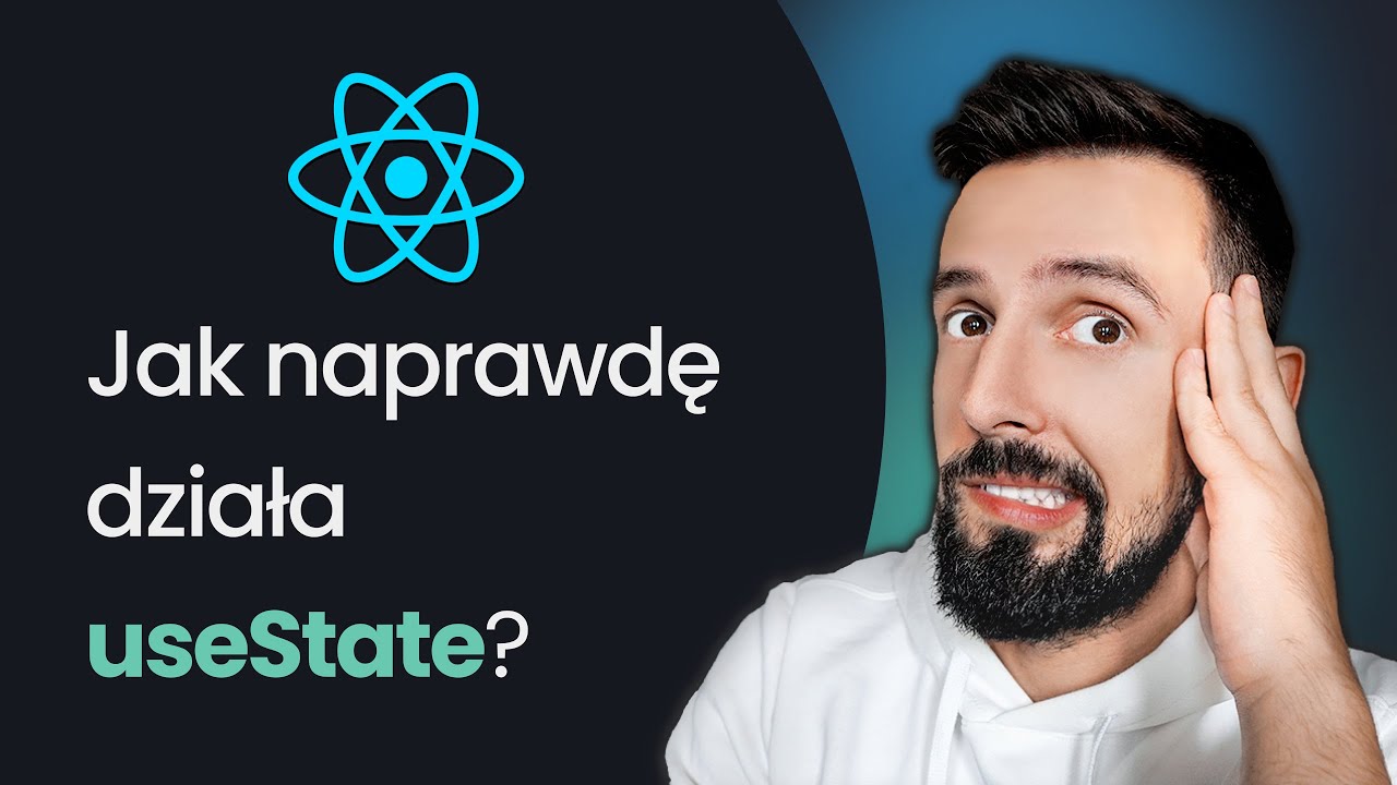 Czy wiesz jak działa useState?