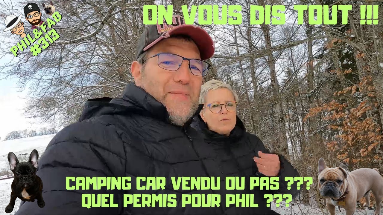 ON VOUS DIS TOUT !!!  Permis et vente du Camping Car ....