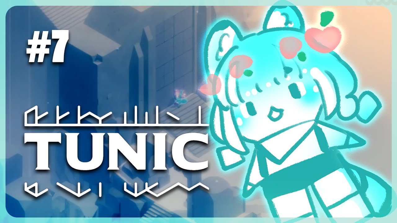 【Tunic】#7 狐久不見重新初見🍑七桃莫茉