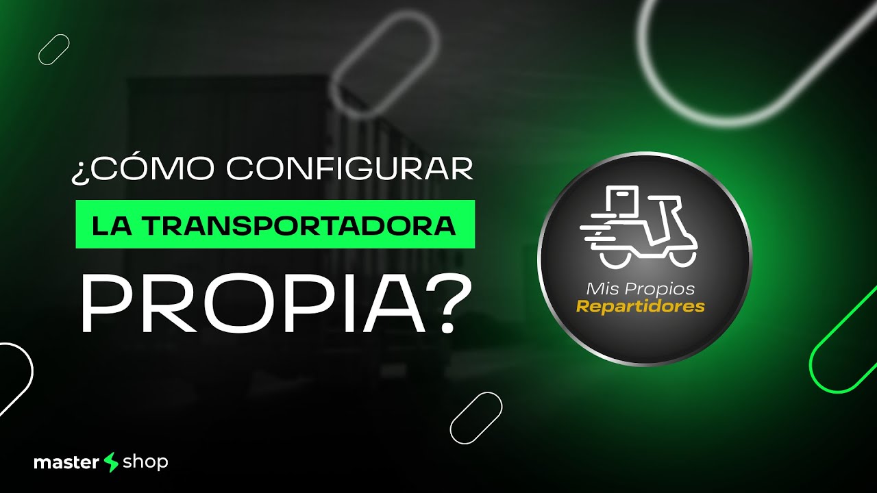 ¿Cómo configurar la transportadora propia?  Marcas Propias