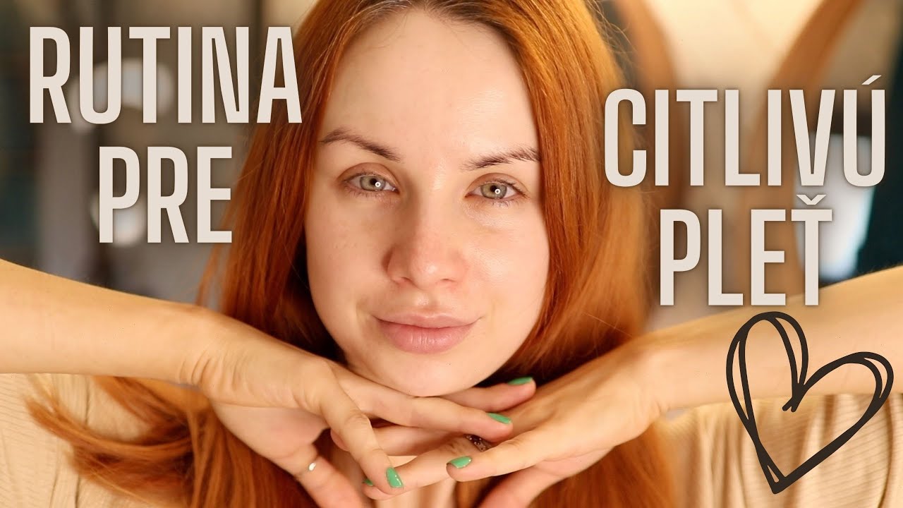 Citlivá pleť | RANNÁ A VEČERNÁ RUTINA