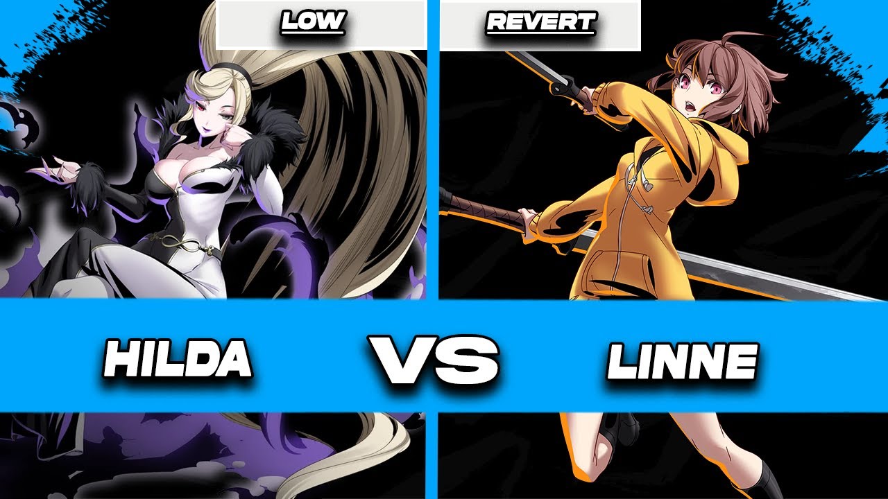 Under night in birth 2 sys:celes, Hilda vs Linne (Low vs Revert) Netplay Tourny, (アンダーナイト)! UNI 2