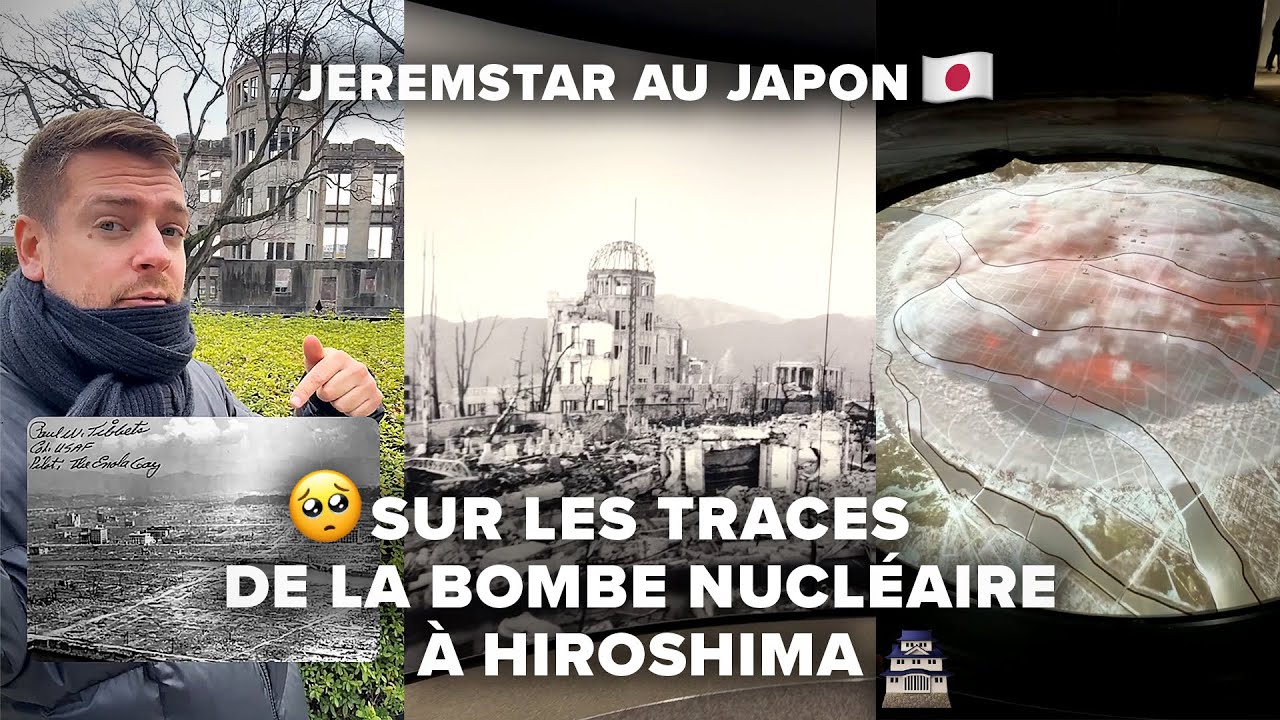 JEREMSTAR À HIROSHIMA, SUR LES TRACES DE LA BOMBE NUCLÉAIRE
