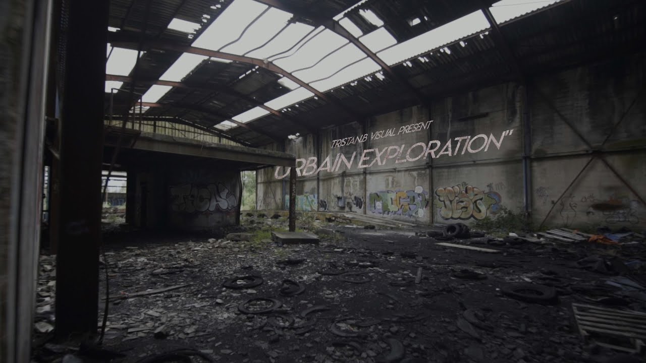 URBAIN EXPLORATION - Cinematic URBEX video - By Tristan.B Visual