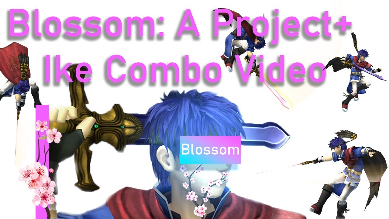 Blossom | A Project Plus Ike Combo Video
