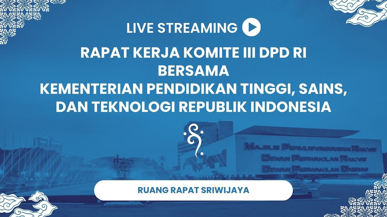 Rapat Kerja Komite III DPD RI bersama Kemendikti, Sains dan Teknologi RI