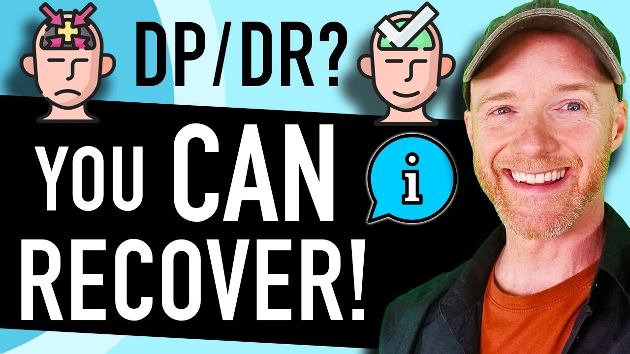 Depersonalization Disorder: You CAN Recover!