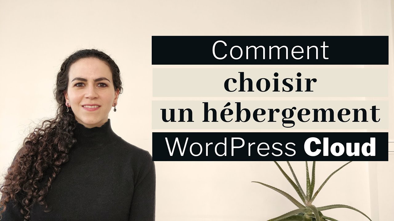 Choix d&rsquo;un h&eacute;bergement WordPress cloud | Tutoriel