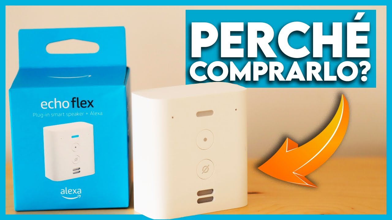 ECHO FLEX: Il MIGLIOR Amazon ALEXA (?) Vi spiego perch&eacute;!