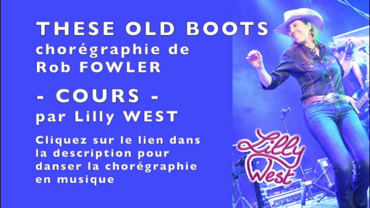 [COURS] THESE OLD BOOTS de Rob FOWLER, enseignée par Lilly WEST