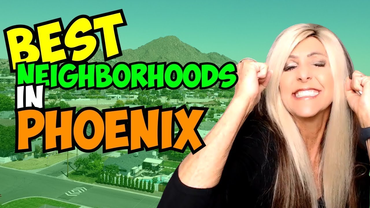 Best Neighborhoods in Phoenix [LIVING IN PHOENIX AZ]