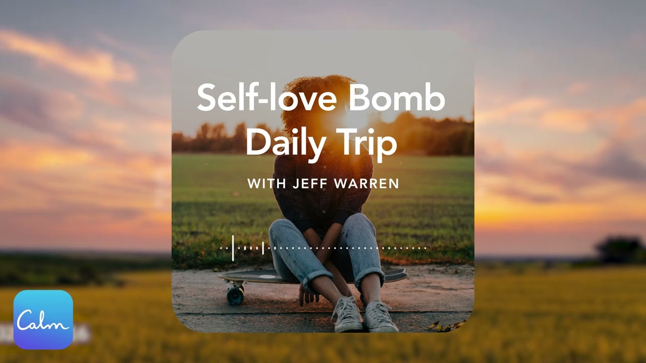 Self Love Bomb with Jeff Warren