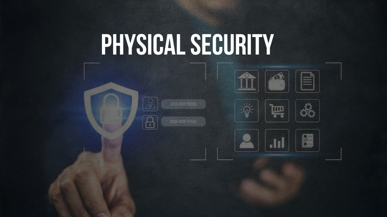 PHYSICAL SECURITY