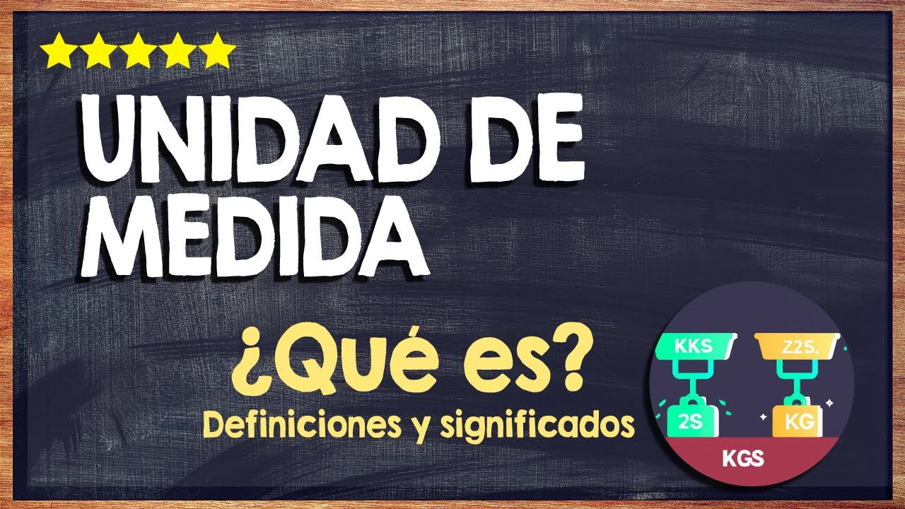 🙏 &iquest;Qu&eacute; es una Unidad de Medida? - Descubre el uso de las Unidades de Medida 🙏