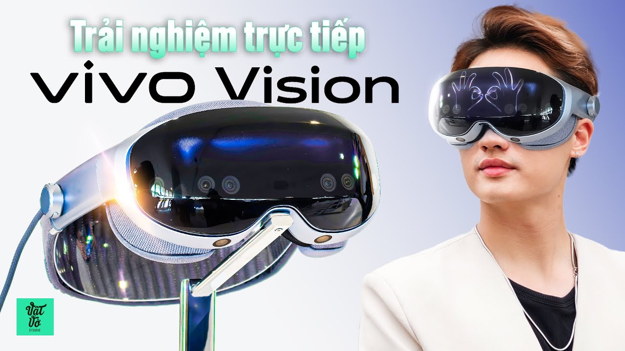 Trải nghiệm vivo Vision: Nhẹ và rẻ hơn Apple rất nhiều, điều khiển bằng cử chỉ siêu mượt! 