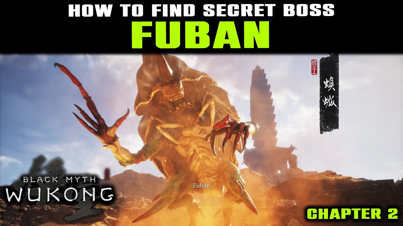 How to Find FUBAN SECRET BOSS Complete Location Guide | Chapter 2 Secret Boss | Black Myth Wukong