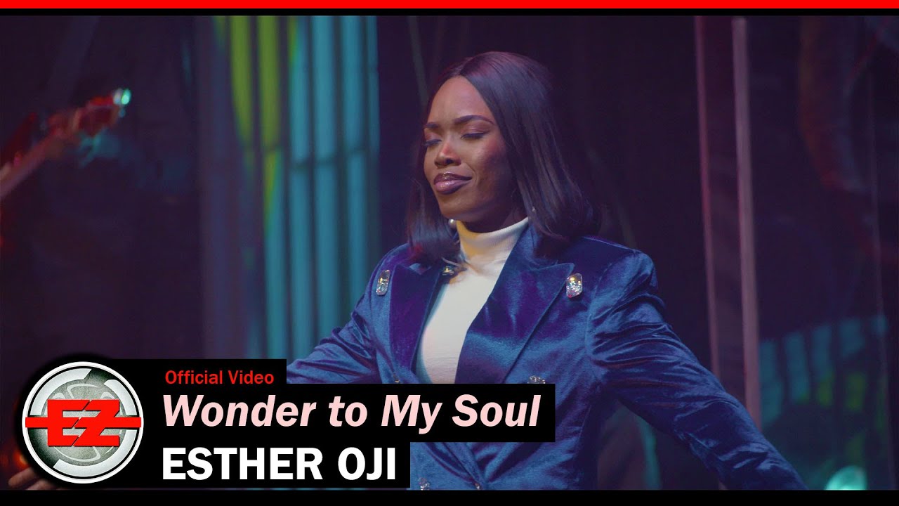 Esther Oji - Wonder to My Soul (Official Video)