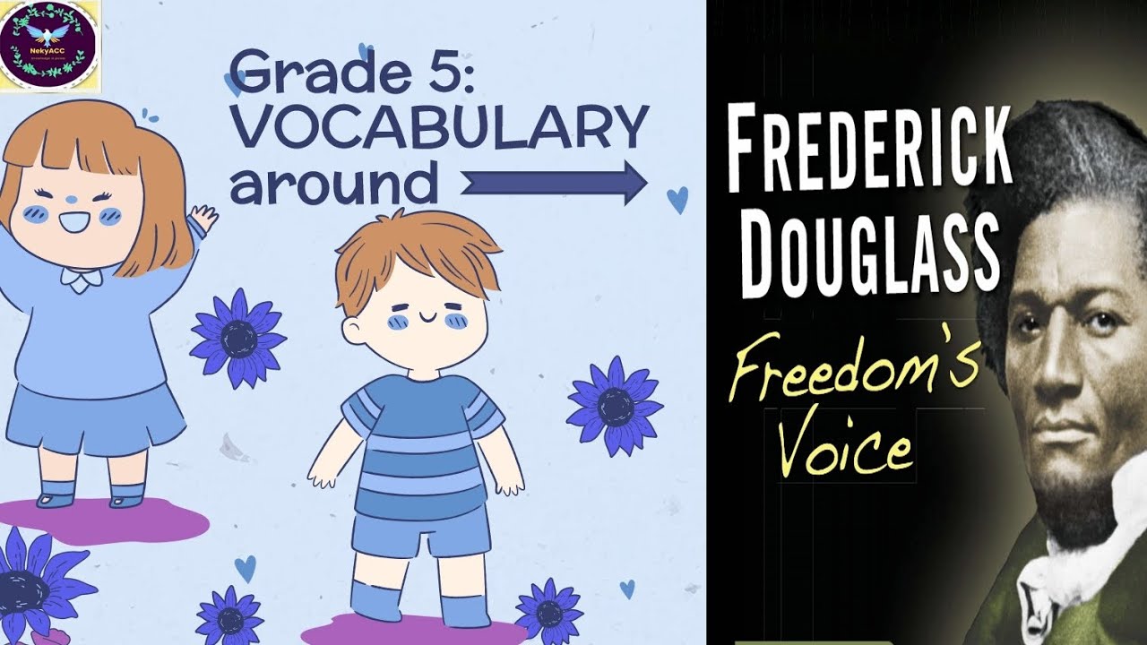 Grade 5 | Vocabulary around Frederick Douglass (Freedom's Voice)