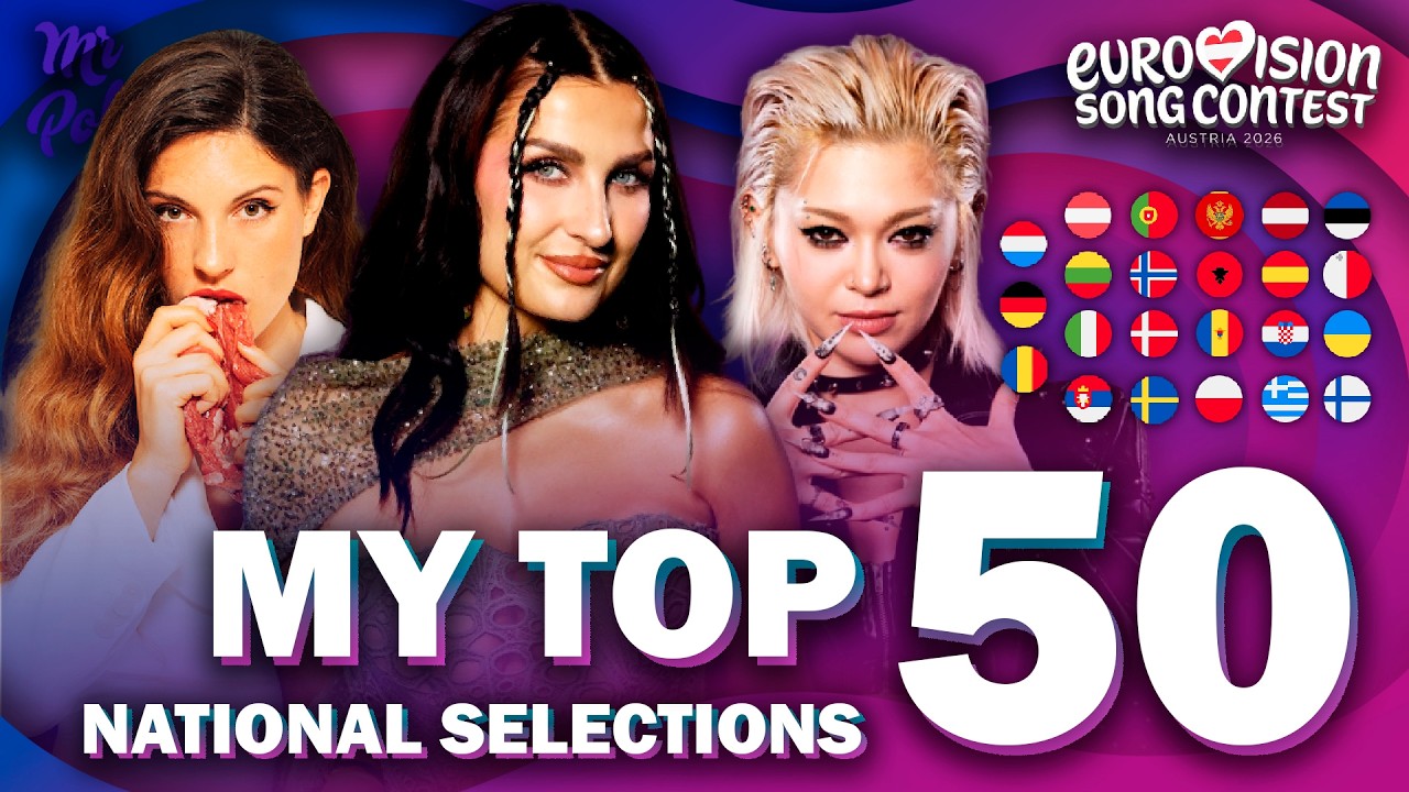 Eurovision 2026 | My Top 50 - National Selections (NEW: 🇸🇪🇮🇹🇱🇹🇷🇸🇷🇴🇦🇹🇩🇪)