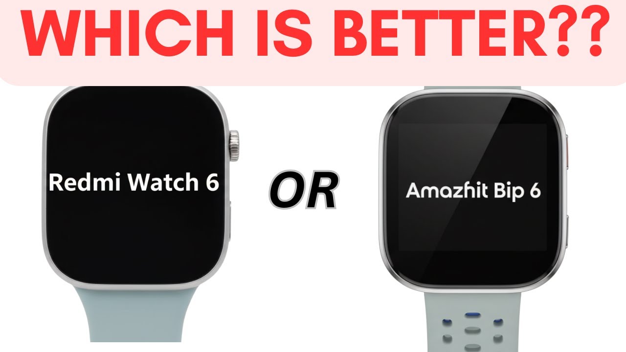 Redmi Watch 6 против Amazfit Bip 6: не ошибитесь!