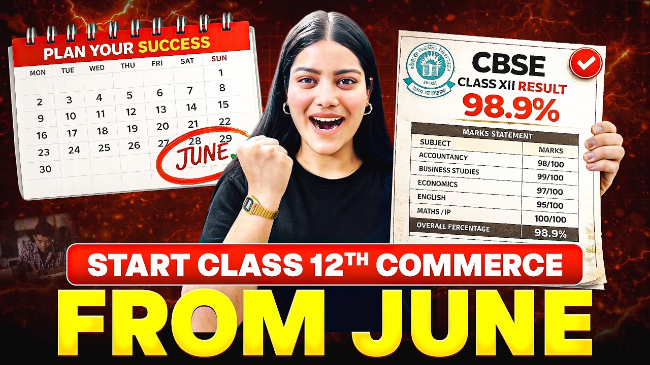 How to Start CLASS 12 from JUNE 🤯🔥| How to Score 95% in Class 12 Commerce