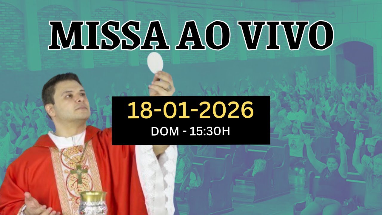 Domingo 18-01-2026 missa ao vivo 15:30h - Padre Jader Pereira