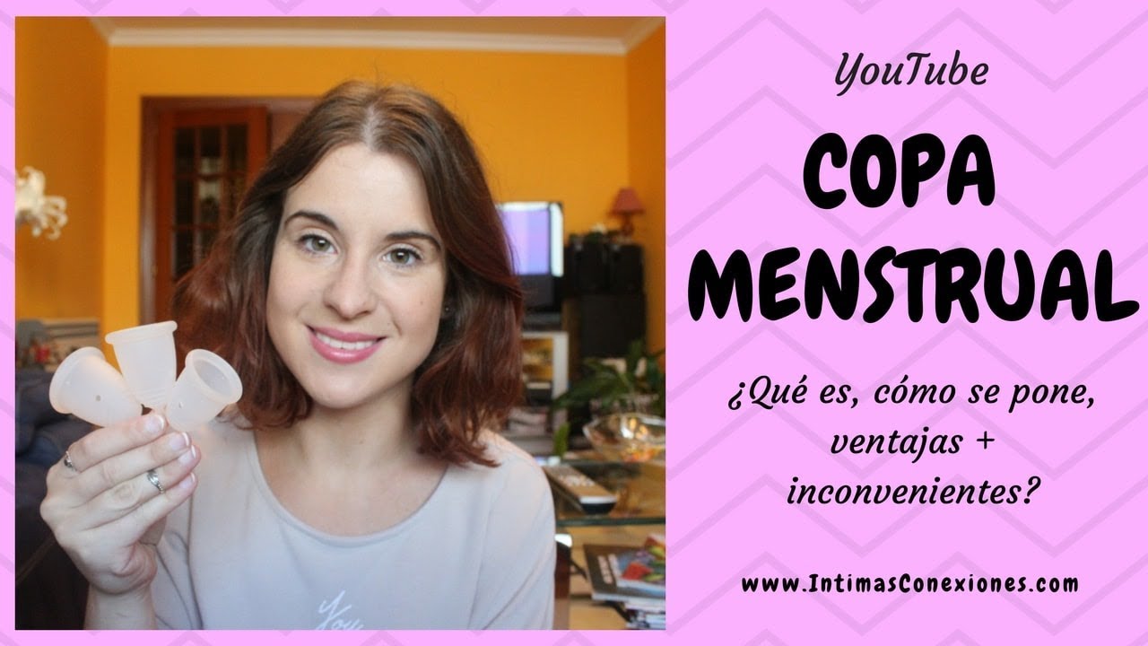 Guía completa sobre la COPA MENSTRUAL: qué es, como se pone, ventajas...