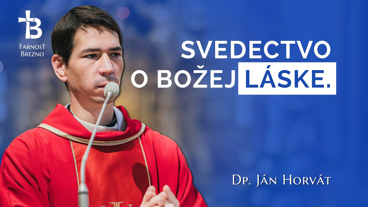 Svedectvo o Božej láske. │ o. Ján Horvát