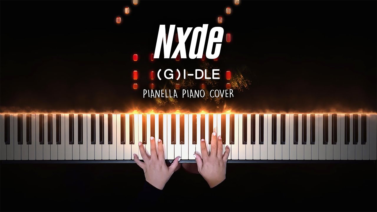 (G)I-DLE - Nxde | Piano Cover by Pianella Piano