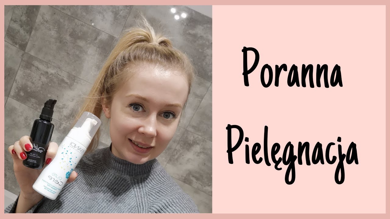 MOJA PORANNA PIELĘGNACJA