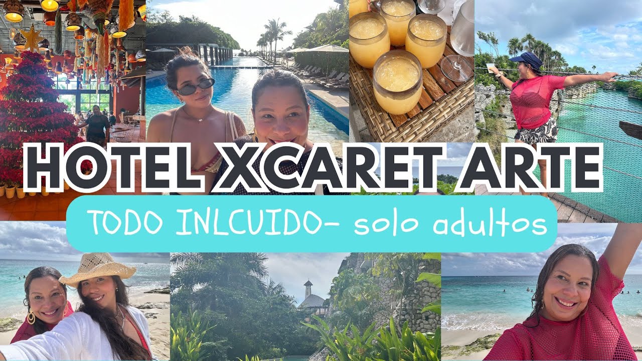 El mejor HOTEL del mundo: Xcaret arte - solo adultos- hotel 5 diamantes- TODO INCLUIDO