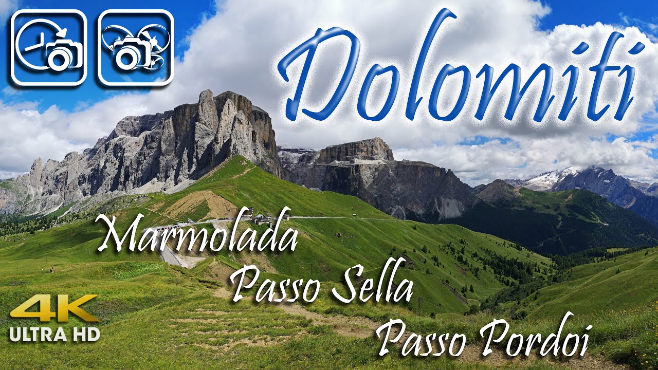 Dolomiti - Trentino - Val di Fassa - Marmolada Passo Fedaia - Moena - Passo Sella - Passo Pordoi -4K