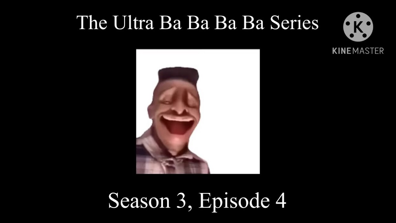 The Ultra Ba Ba Ba Ba Series, Season 3, Episode 4