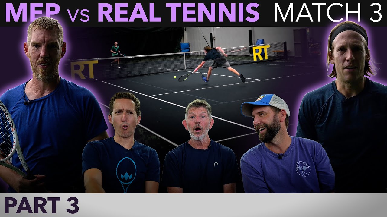 MEP vs Real Tennis (Match 3 - Part 3)