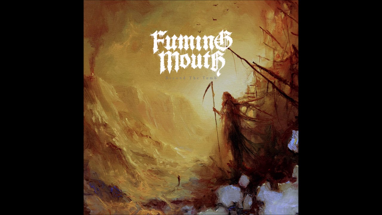 Fuming Mouth - Beyond The Tomb 2020 (Full EP)