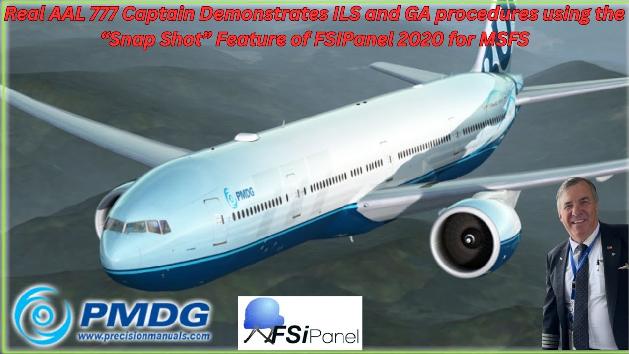 Real AAL 777 Captain Demonstrates Rapid ILS, CAT III and GA's using FSiPanel 