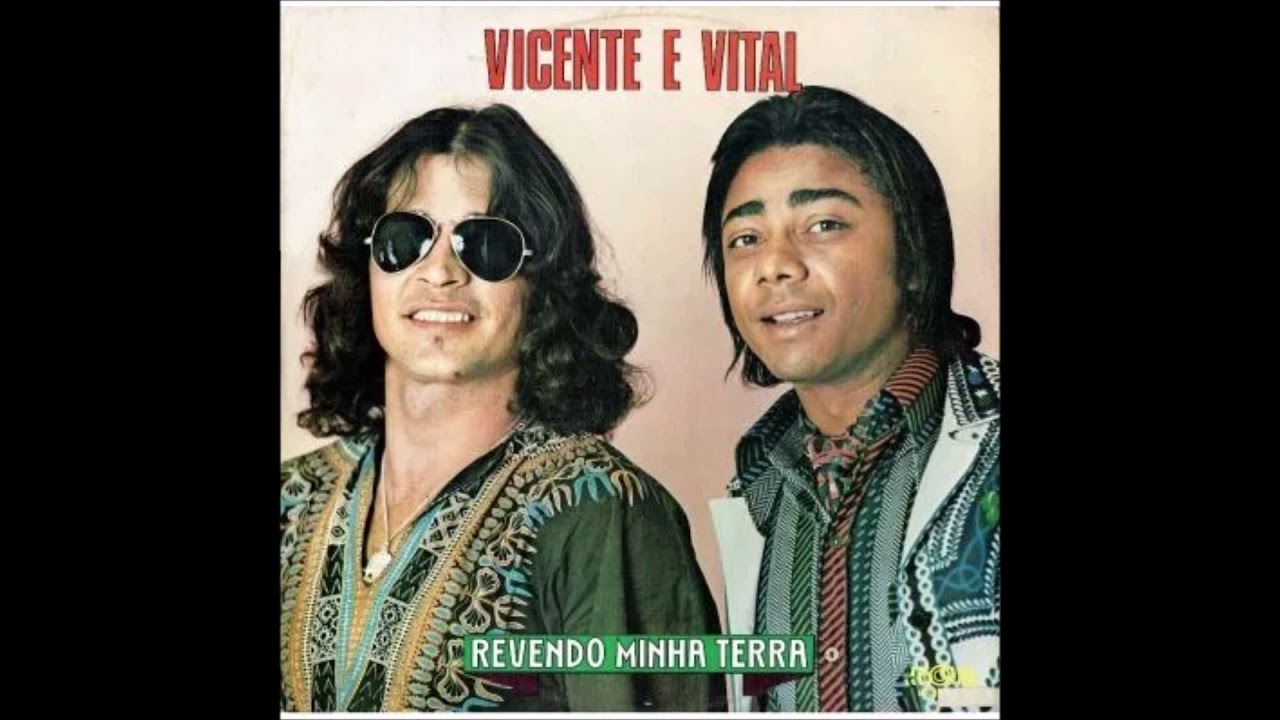 Vicente e Vital - Revendo minha terra