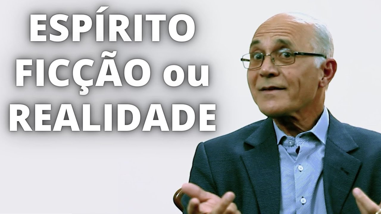 Espírito: Ficção ou Realidade?