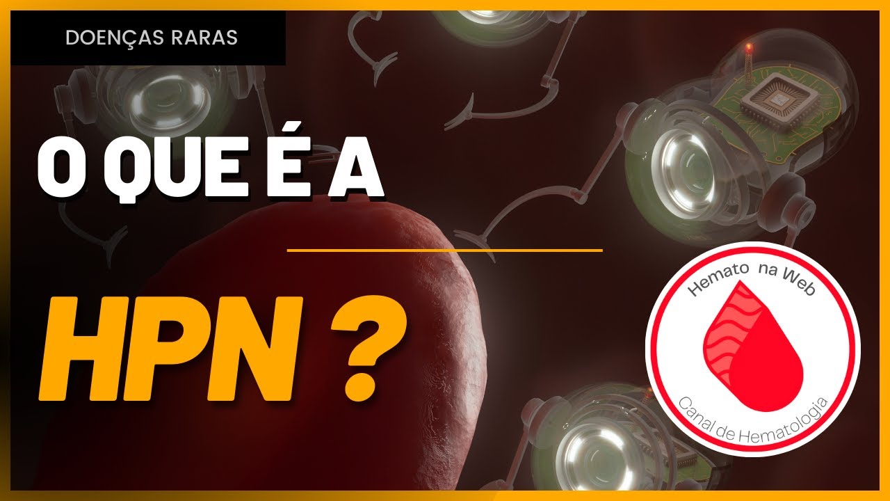 O que é HEMOGLOBINURIA PAROXÍSTICA NOTURNA [HPN]? O que ela causa? | Geydson Cruz [MD,MSc]