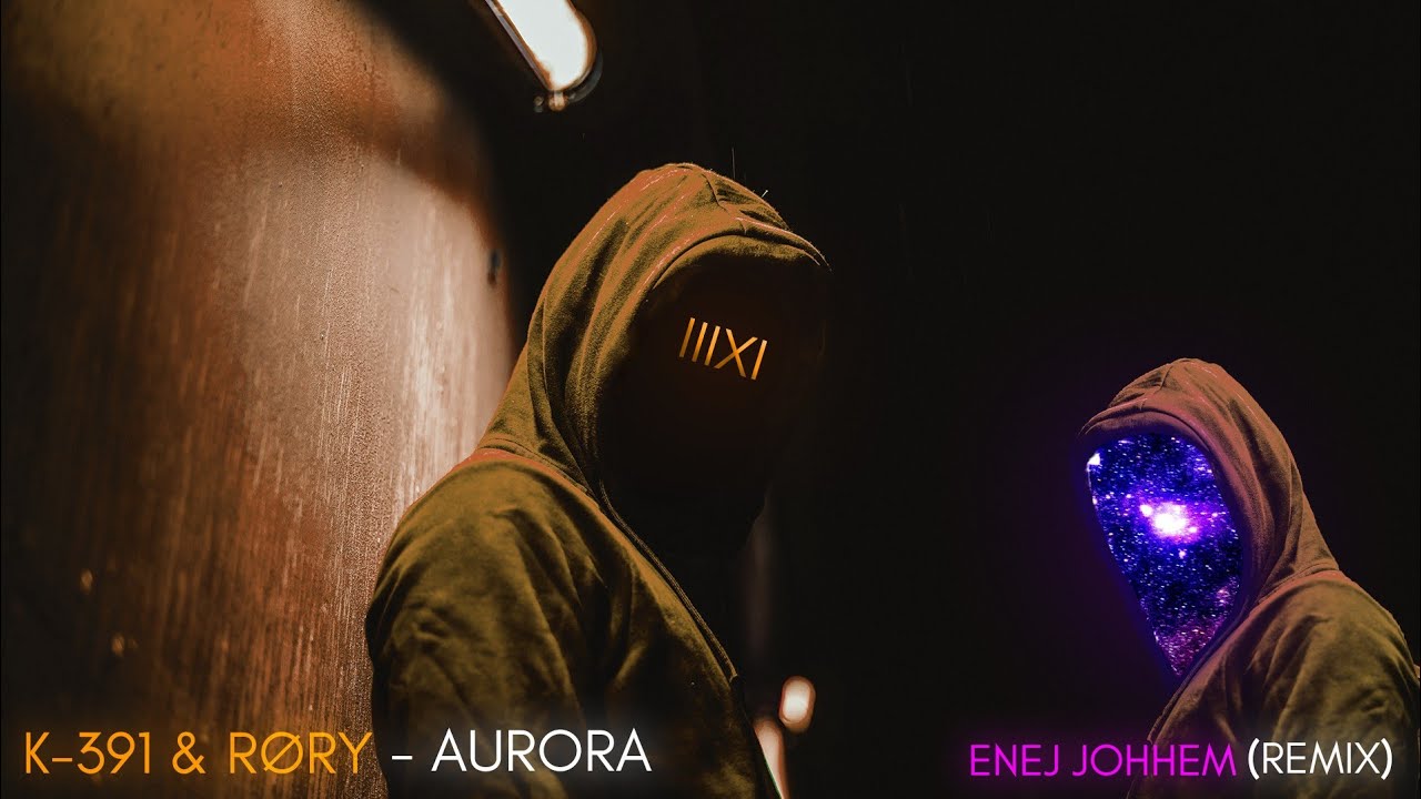 @TheK391  & R&Oslash;RY  - Aurora (Enej Johhem Remix)