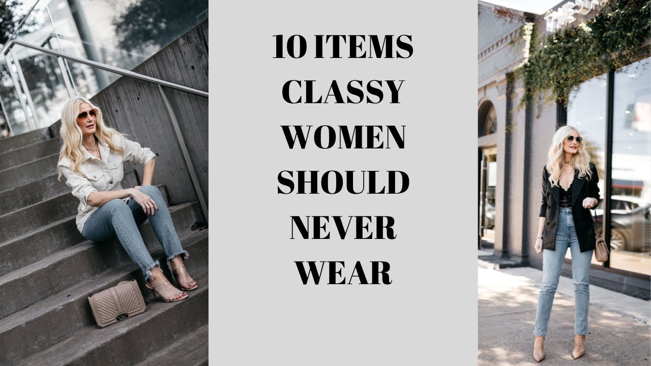 10 Things Classy Women Should Never Wear | Fashion Over 40
