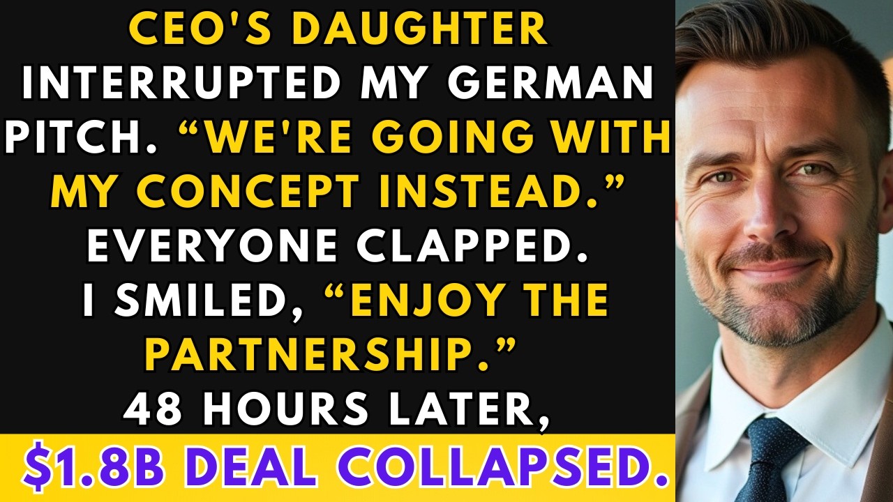 The Boss's Daughter Interrupted My Pitch To Germans: 'We're Going With My Concept.' So I...