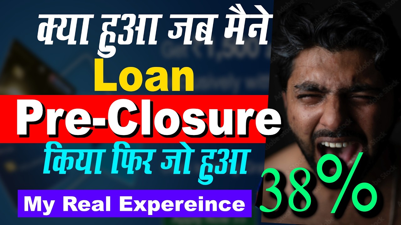 Loan Foreclosure Benefit, Charges, Penalty and Calculation New Rules | Loan Pre Closure Experience